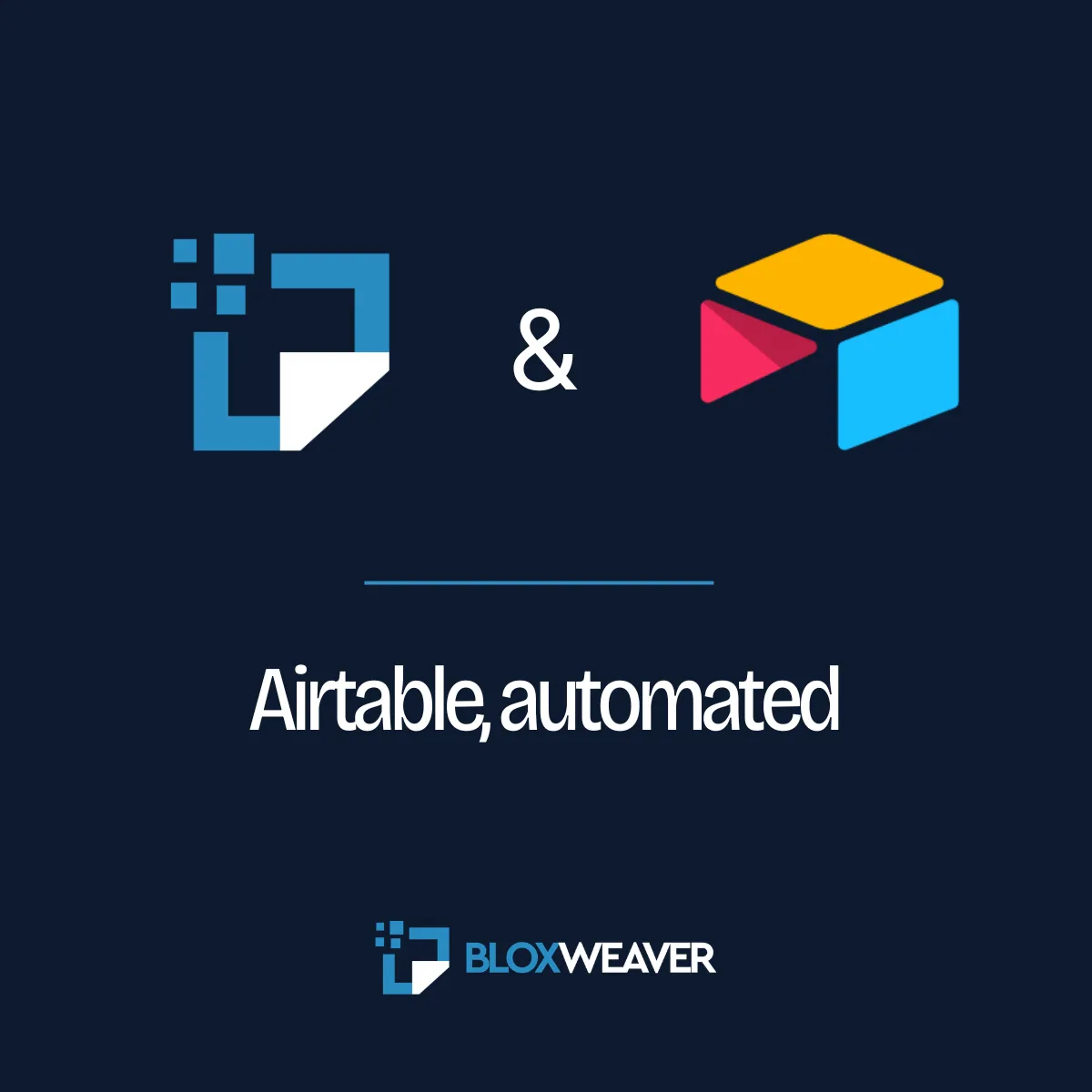 BloxWeaver and Airtable logos with the tagline "Airtable, automated"