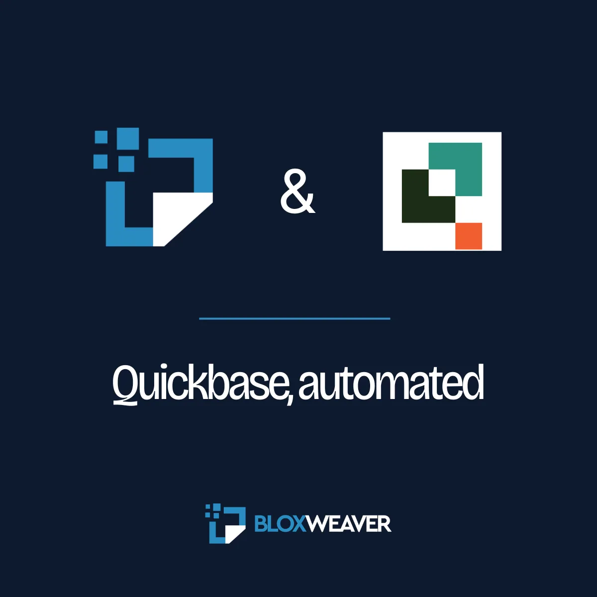 BloxWeaver and Quickbase logos with the tagline "Quickbase, automated"